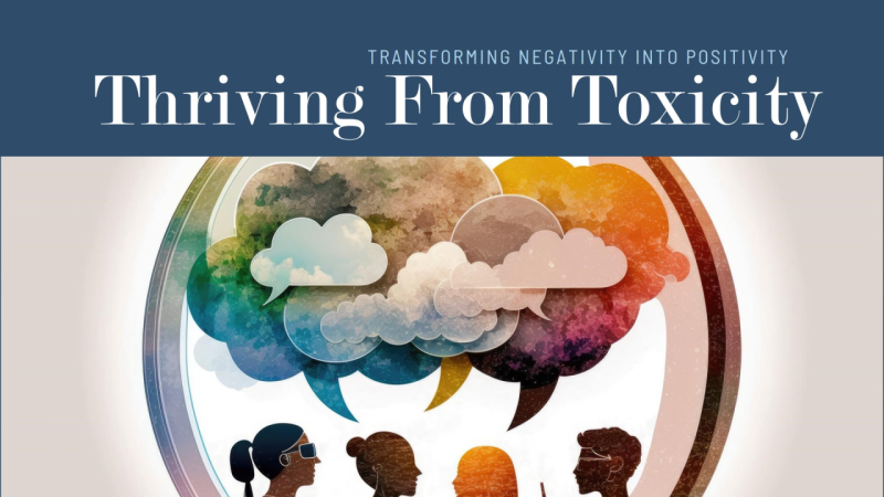 Toxic-to-thriving